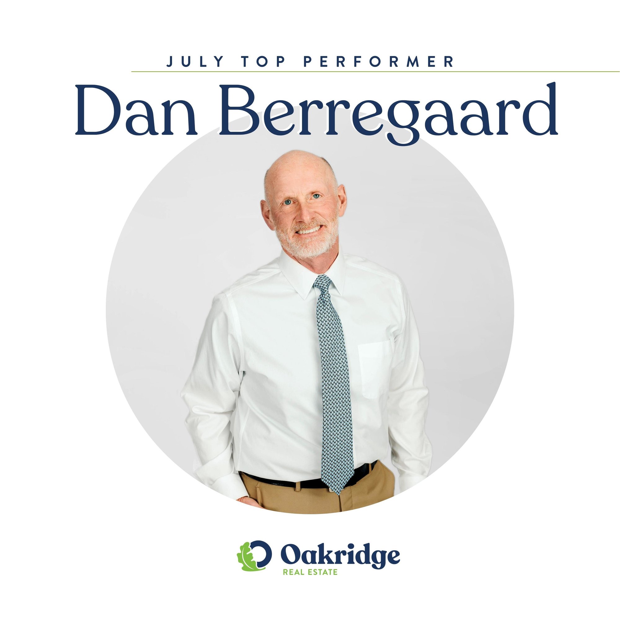 Dan Berregaard July Top Performer | Oakridge Real Estate